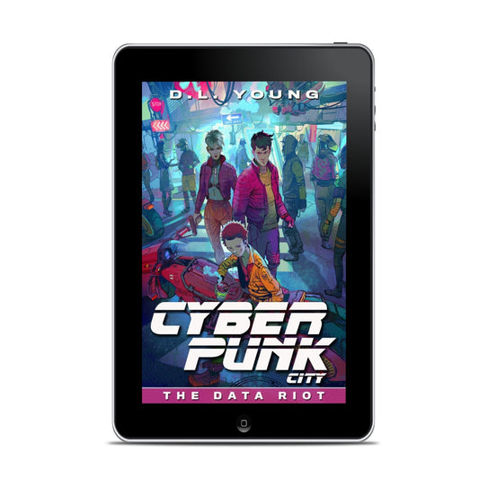 Cyberpunk City Book Five: The Data Riot (ebook)